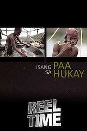Reel Time Isang Paa sa Hukay