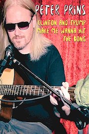 Peter Prins: Clinton And Trump Make Me Wanna Hit The Bong