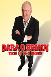 Dara O'Briain: This is The Show