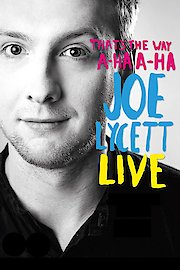 Joe Lycett: That's the Way, A-Ha, A-Ha, Joe Lycett Live