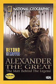 Beyond the Movie: Alexander the Great