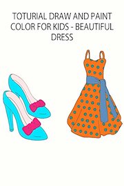 toturial draw and paint color for kids - beautiful dress