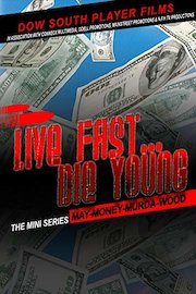 Live Fast Die Young May-Money-Murda-Wood