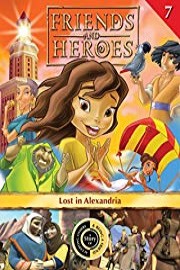 Friends and Heroes, Volume 7 - Lost in Alexandria