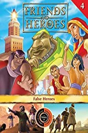Friends and Heroes, Volume 4 - False Heroes