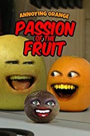 Annoying Orange - Passion of the Fruit