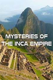 Mysteries of the Inca Empire