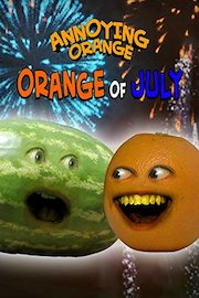 Annoying Orange - Orange of July