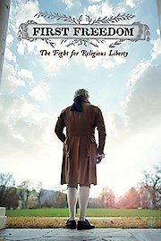 First Freedom: The Fight For Religious Liberty