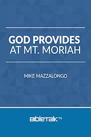 God Provides at Mt. Moriah