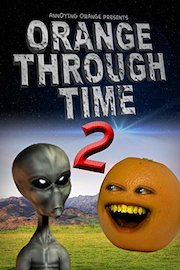 Annoying Orange Through Time #2: Goliath, Newton, Area 51