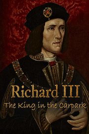 Richard III: The King in the Car Park