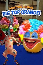 Annoying Orange - Big Top Orange