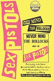 Sex Pistols: Never Mind the Bollocks