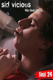 Sex Pistols - Sid Vicious: Final 24 Hours