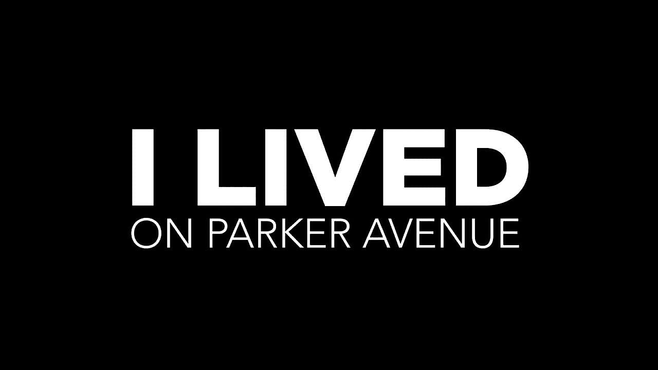 I Lived On Parker Avenue