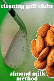 Cleaning Golf Clubs: Almond Milk Method