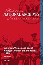 American Women and Social Change - Women and the Family, 1975
