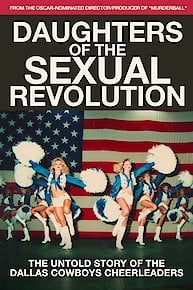 Daughters of the Sexual Revolution: The Untold Story of the Dallas Cowboys Cheerleaders