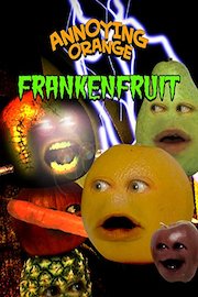 Annoying Orange - Frankenfruit