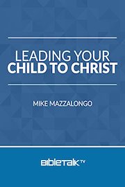 Leading Your Child to Christ