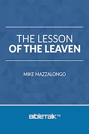 The Lesson of the Leaven