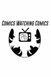Comics Watching Comics Live Show