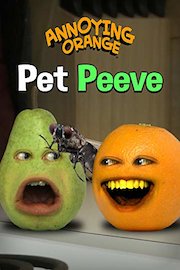 Annoying Orange - Pet Peeve