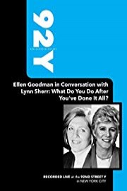 92Y- Ellen Goodman in Conversation with Lynn Sherr: What Do You Do After You've Done It All?