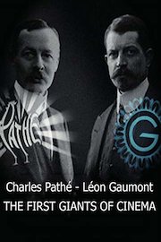 Charles Pathé - Léon Gaumont The First Giants of Cinema