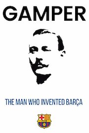 Gamper: The Man who Invented Barça