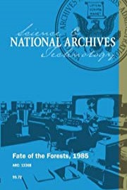 Fate of the Forests, 1985