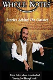 Whole Notes: Johann Sebastian Bach