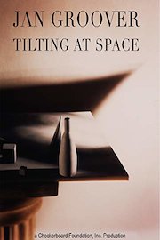 Jan Groover: Tilting at Space