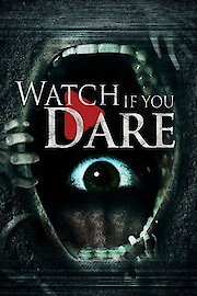 Watch If You Dare