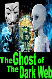 The Ghost of The Dark Web