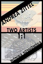 Two Artists: Andrea Zittel and Monika Sosnowska 1:1