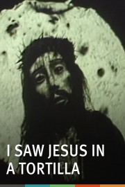 I Saw Jesus in a Tortilla