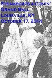 Steamboats a-Comin' Grand Ball October 17, 2014 Louisville, Kentucky