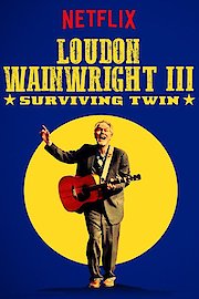 Loudon Wainwright III: Surviving Twin