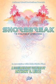 Shorebreak - The Evolution of Skimboarding