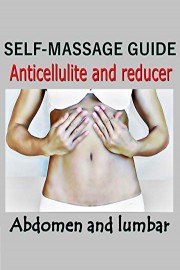 Self-massage guide anticellulite and reducer for abdomen and lumbar