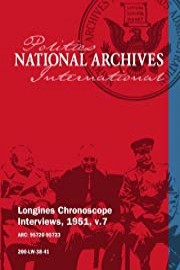 Longines Chronoscope Interviews, 1951, v.7: CHRISTIAN HERTER, HARRY BYRD