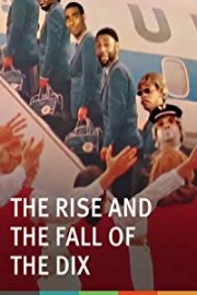 The Rise and the Fall of the Dix