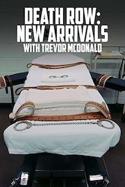 Death Row: The New Arrivals with Trevor McDonald