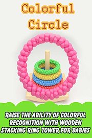 Raise the Ability of Colorful Recognition with Wooden Stacking Ring Tower for Babies
