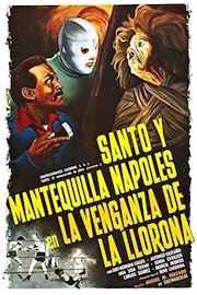 Santo Y Mantequilla Nápoles En La Venganza De La Llorona