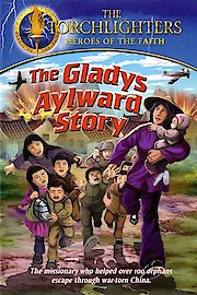 Torchlighters: The Gladys Aylward Story