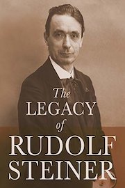 The Legacy of Rudolf Steiner