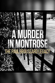 A Murder in Montrose: The Paul Broussard Legacy